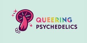 Queering Psychedelics: videos available
